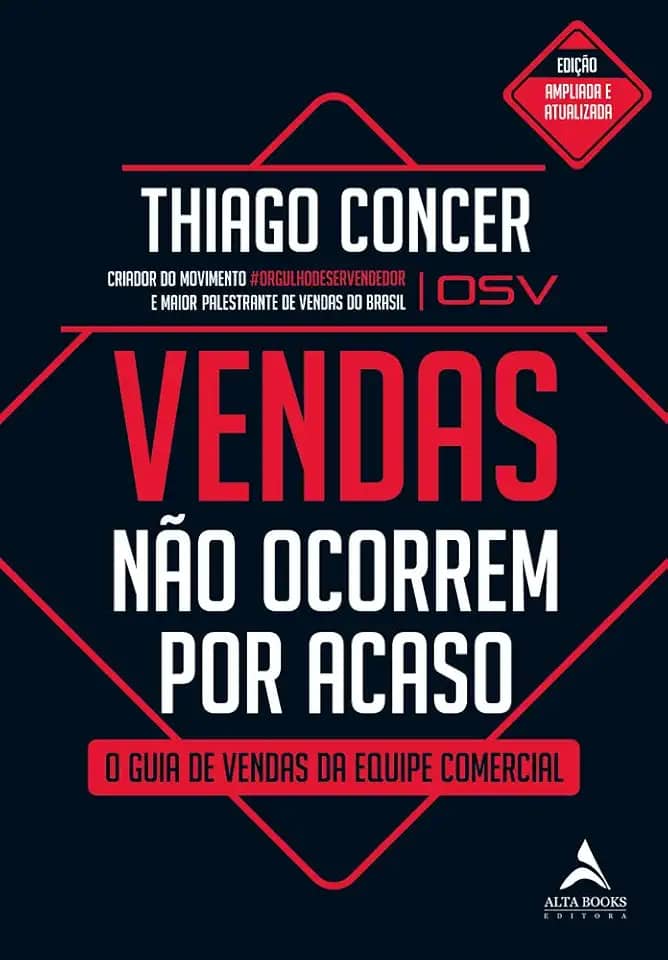 Vendas não ocorrem por acaso: O guia de vendas da equipe comercial: Volume 1