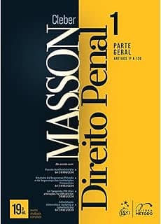 Direito Penal - Parte Geral (arts. 1º a 120) - Vol. 1 - 19ª Edição 2025