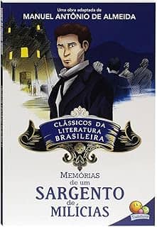 Clássicos da Literatura: Memórias de um Sargento de Milícias