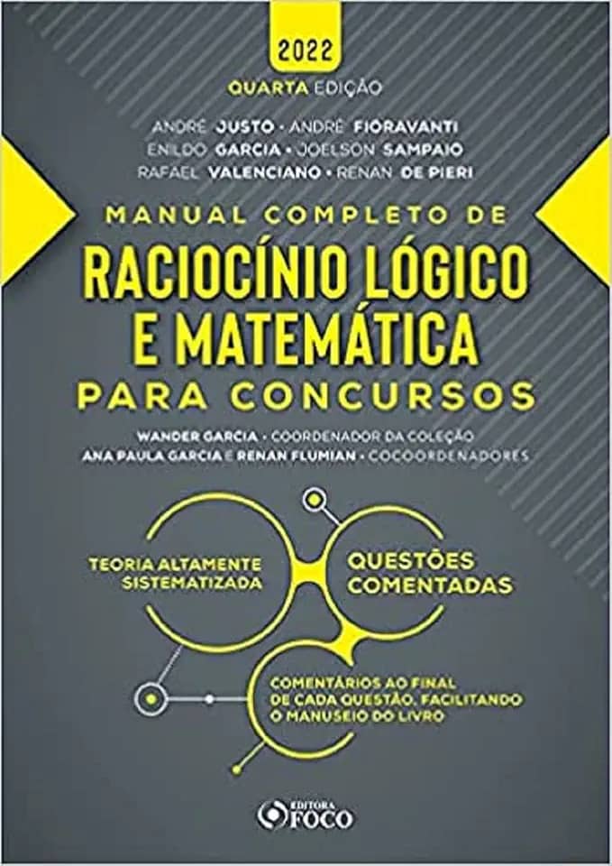 RACIOCÍNIO LÓGICO E MATEMÁTICA PARA CONCURSOS - MANUAL COMPLETO - 4ª ED - 2022
