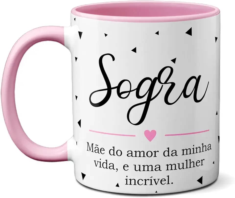 Caneca Sogra Mãe Do Amor Da Minha Vida, Mulher Incrível (Rosa)