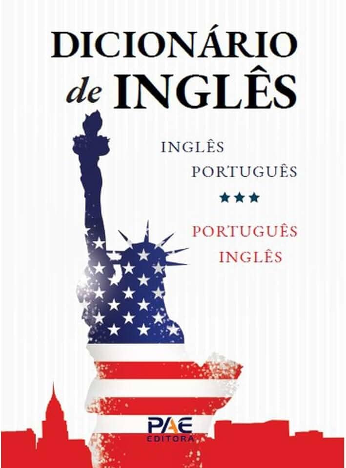 Dicionário de Inglês: Inglês-português / Português-inglês
