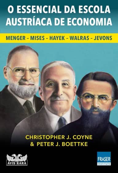O essencial da Escola Austríaca de Economia