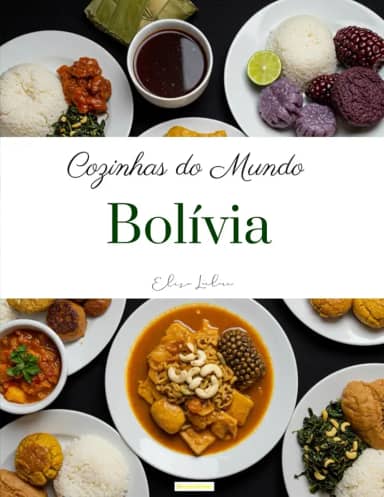 Cozinhas do Mundo: Bolívia (Portuguese Edition)