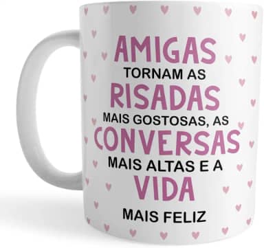Caneca Xicara Amigas Amizade tornam as risadas mais gostosas