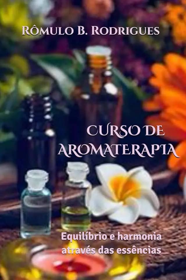 Curso de Aromaterapia: Equilíbrio e harmonia através das essências