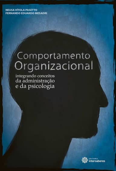 Comportamento organizacional:: integrando conceitos da administração e da psicologia