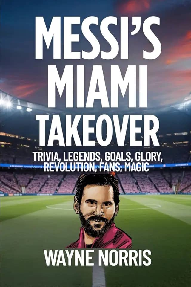 Messi's Miami Takeover: Trivia, Legends, Goals, Glory, Revolution, Fans, Magic