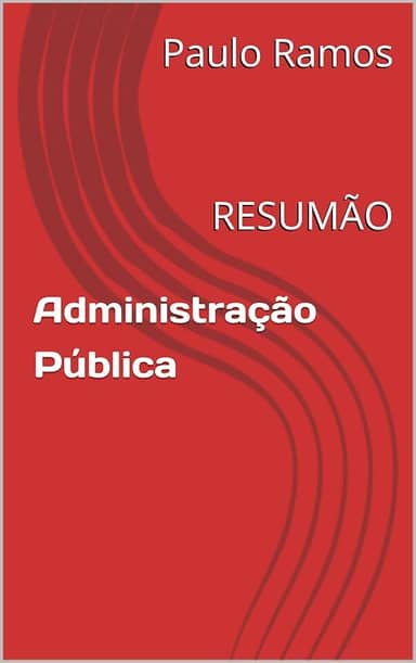 Administração Pública: RESUMÃO (Resumos para Concursos Públicos - Brasil)