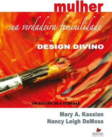 Mulher: sua Verdadeira Feminilidade - Vol. 1