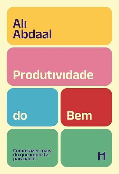 Produtividade do Bem - Ali Abdaal