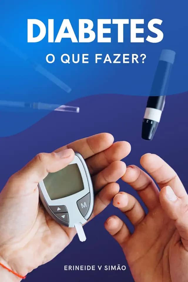 DIABETES - O que fazer?: Guia com receitas e dicas para quem tem diabetes (Portuguese Edition)