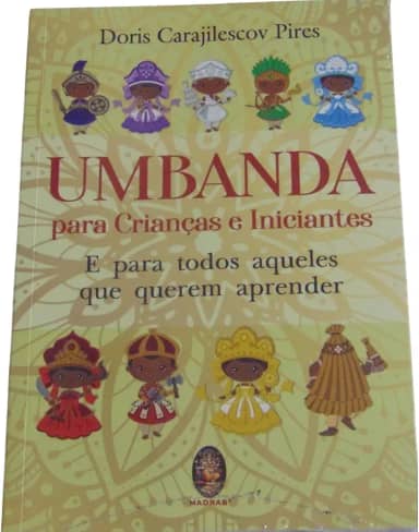 UMBANDA PARA CRIANÇAS E INICIANTES: E PARA TODOS AQUELES QUE QUEREM APRENDER (Volume 1)