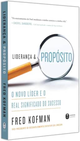Liderança e propósito: O novo líder e o real significado do sucesso