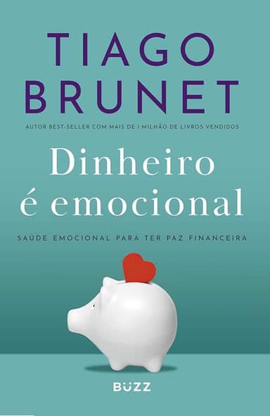 Dinheiro é emocional - Ed. Atualizada: Saúde emocional para ter paz financeira