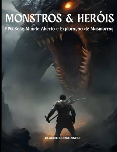 Monstros & Heróis - RPG Solo: Mundo Aberto e Exploração de Masmorras