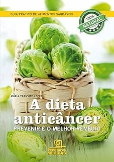 A Dieta Anticâncer