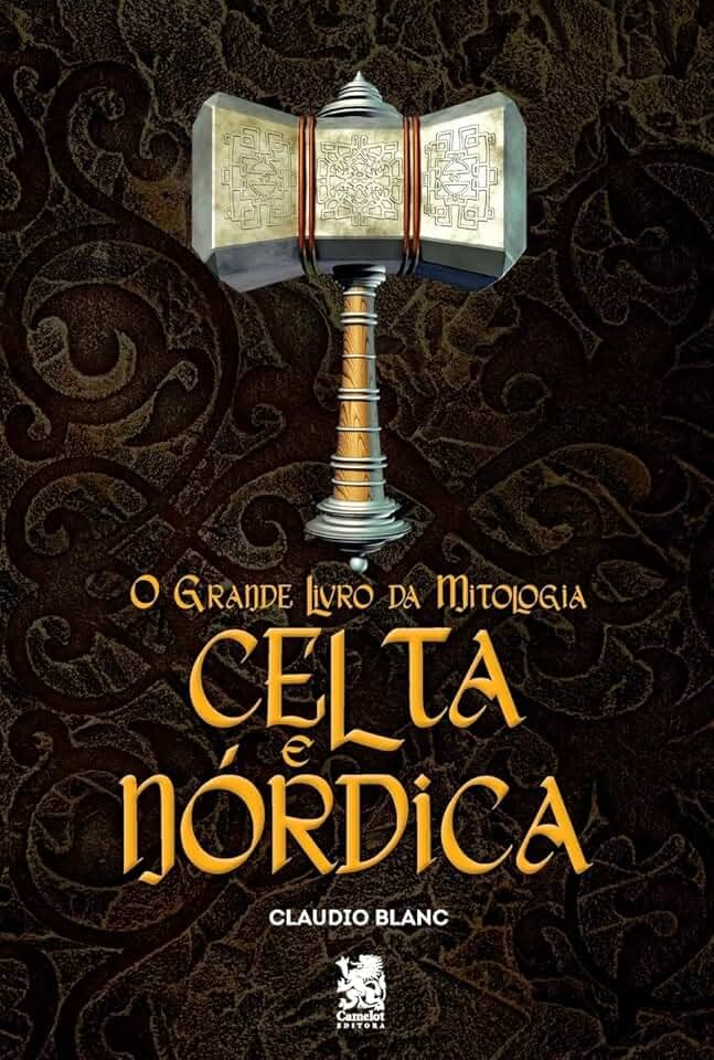 O Grande Livro da Mitologia Celta e Nórdica: Capa Especial + Marcador Páginas
