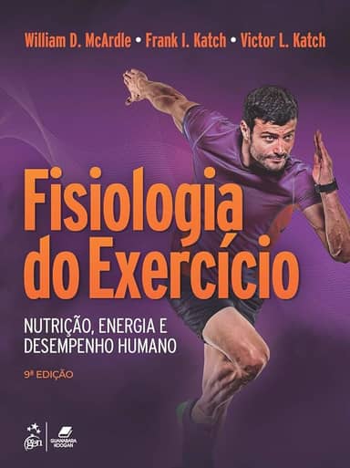 Fisiologia do Exercício - Nutrição, Energia e Desempenho Humano