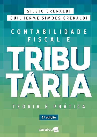 Contabilidade fiscal e tributária: Teoria e prática