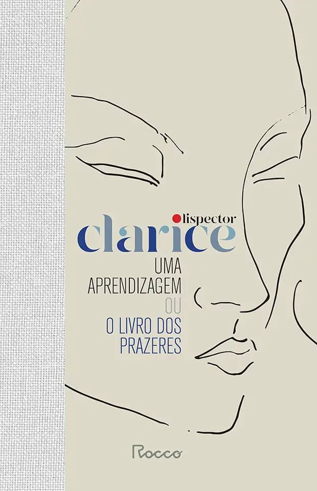 Uma aprendizagem ou o livro dos prazeres: capa dura