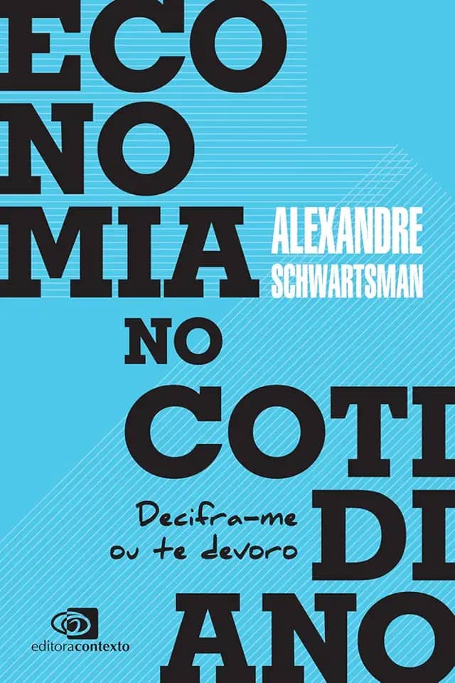 Economia no cotidiano: Decifra-me ou te devoro