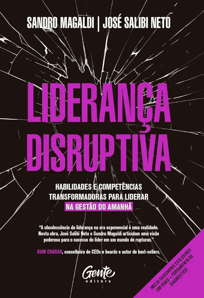 Liderança disruptiva: Habilidades e competências transformadoras para liderar na gestão do amanhã
