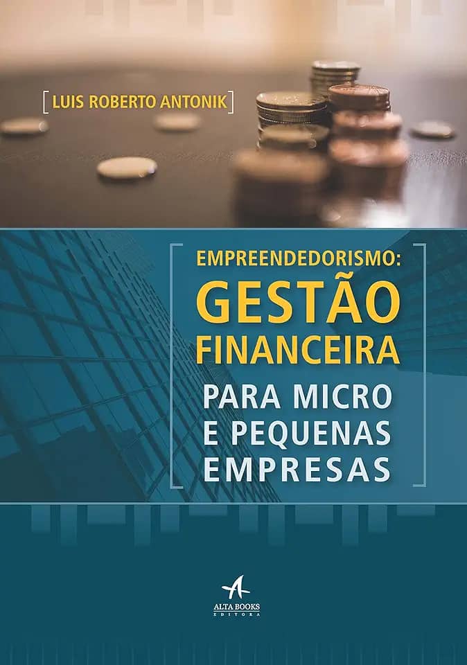Empreendedorismo: Gestão Financeira Para Micro e Pequenas Empresas