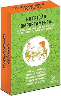Nutrição Comportamental: 35 estratégias para lidar com situações desafiadoras em atendimento clínico
