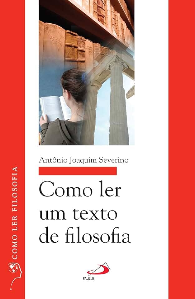 Como ler um texto de filosofia (Como ler filosofia)