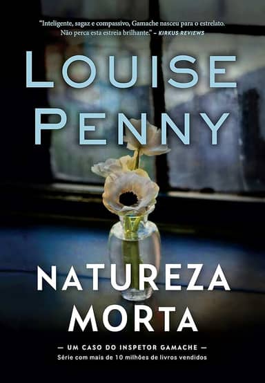 Natureza-morta (Inspetor Gamache – Livro 1)