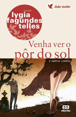 Venha ver o pôr do sol e outros contos: E outros contos