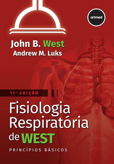 Fisiologia Respiratória de West: Princípios Básicos
