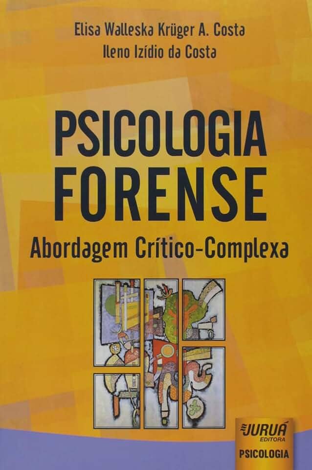 Psicologia Forense: Abordagem Crítico-Complexa