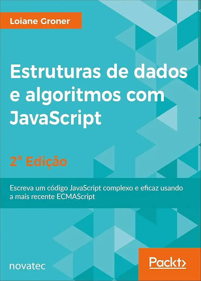 Estruturas De Dados E Algoritmos Com Javascript - 2ª Edição