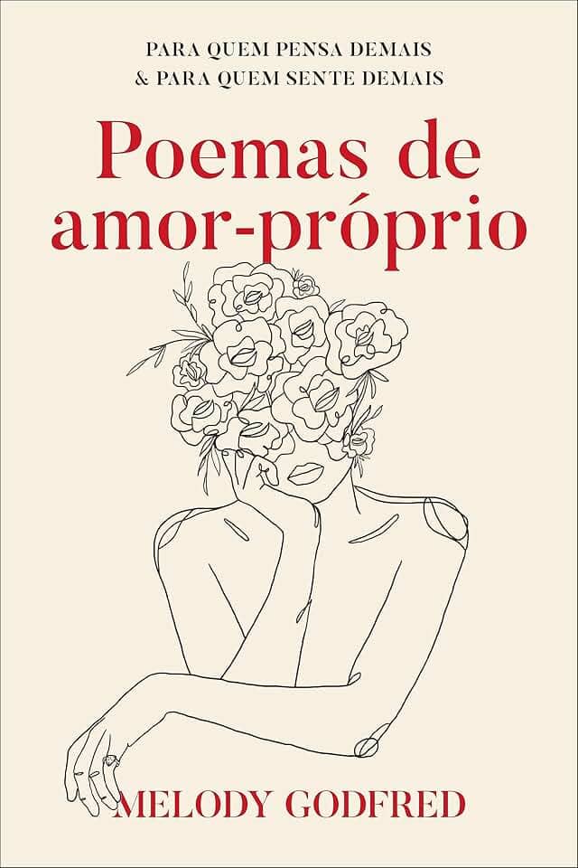 Poemas de amor-próprio: Para quem pensa demais e para quem sente demais