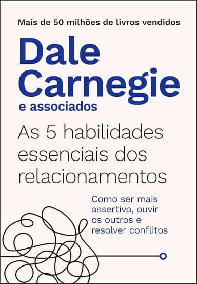 As 5 habilidades essenciais dos relacionamentos