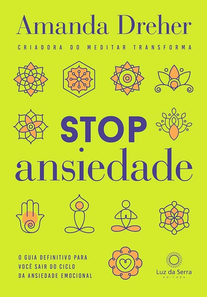 Stop ansiedade: O guia definitivo para você sair do ciclo da ansiedade emocional
