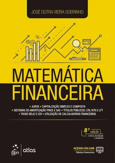 Matemática Financeira: Juros, Capitalização Simples e Composta, Sistemas de Amortização Price e SAC, Títulos Públicos: LTN, NTN e LFT, Taxas de Selic e CDI, Utilização de Calculadoras Financeiras