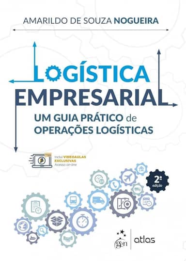 Logística Empresarial: um Guia Prático de Operações Logísticas