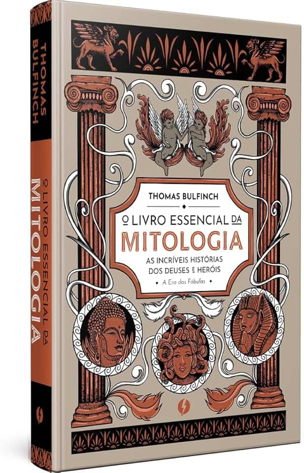 O livro essencial da mitologia: As incríveis histórias dos deuses e heróis - A Era das Fábulas