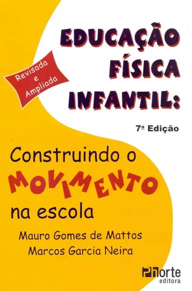 Educação Física Infantil. Construindo o Movimento