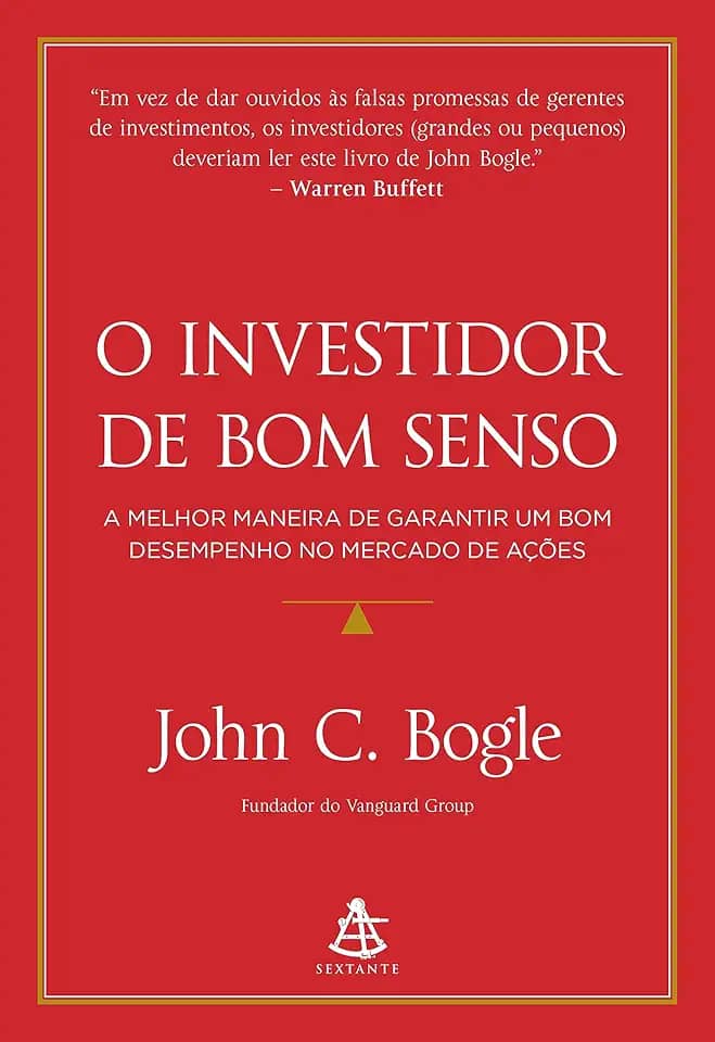 O investidor de bom senso: A melhor maneira de garantir um bom desempenho no mercado de ações