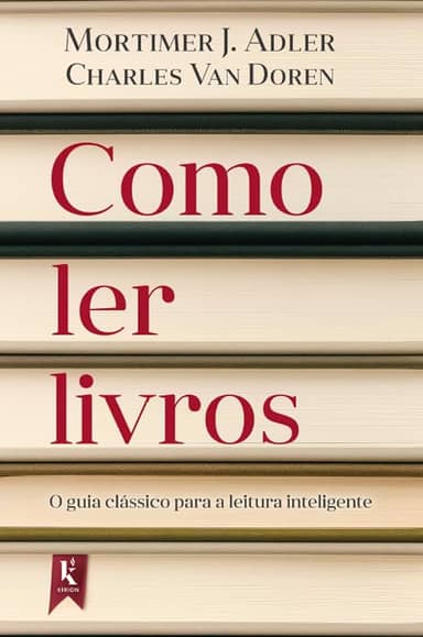 Como ler livros: O guia clássico para a literatura inteligente