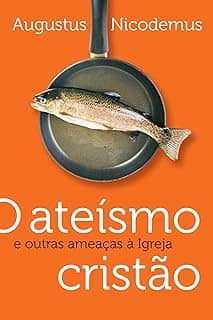 O ateísmo cristão e outras ameaças à Igreja