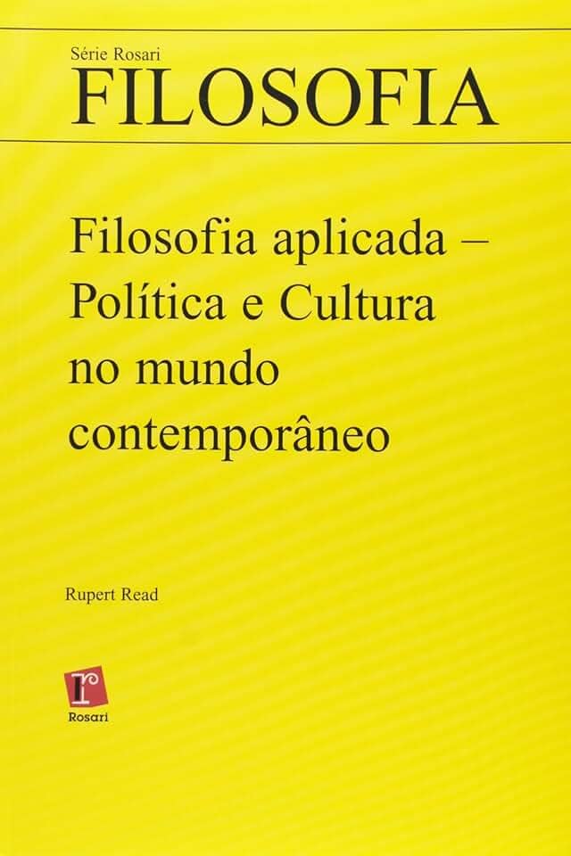 Filosofia Aplicada - Politica E Cultura No Mundo Contemporaneo