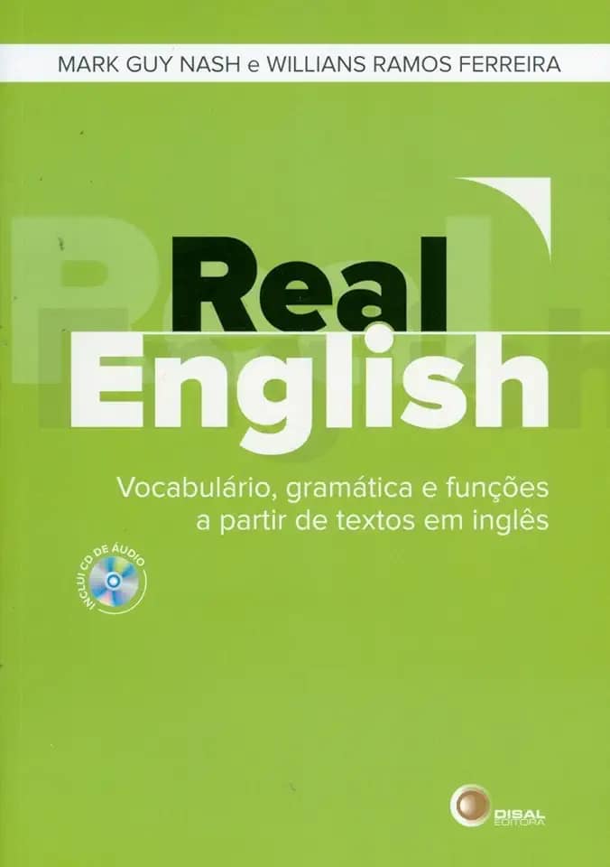 Real English: Vocabulário, gramática e funções a partir de textos em inglês