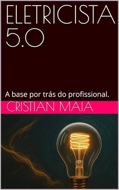 ELETRICISTA 5.0: A base por trás do profissional.