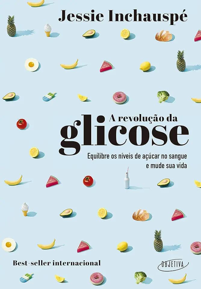A revolução da glicose: Equilibre os níveis de açúcar no sangue e mude sua vida