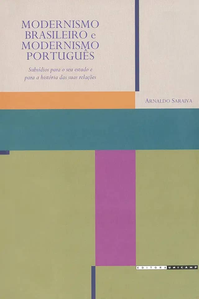 Modernismo brasileiro e modernismo português: Subsídios para o seu estudo e para a história das suas relações
